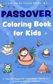 Passover Coloring Book for Kids: A Colorful Haggadah Companion, the Perfect Passover Gift for Children