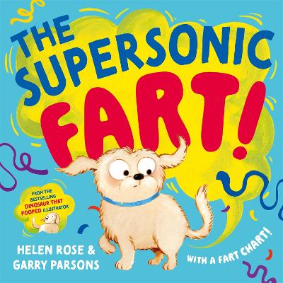 The Supersonic Fart!: From the bestselling illustrator of The Dinosaur that Pooped