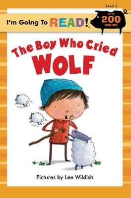 I'm Going to Read® (Level 3): The Boy Who Cried Wolf