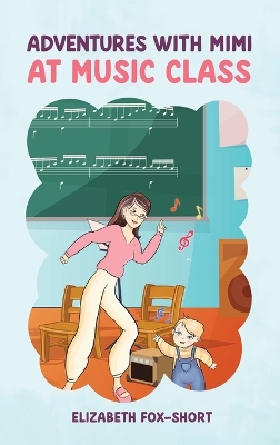 Adventures with Mimi at Music Class