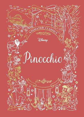 Pinocchio (Disney Animated Classics): A deluxe gift book of the classic film - collect them all!