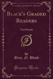 Black's Graded Readers: Third Reader (Classic Reprint)