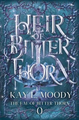 Heir of Bitter Thorn