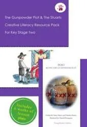 The Gunpowder Plot and The Stuarts Creative Literacy Resource Pack for Key Stage 2