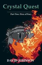 Crystal Quest: Part Two: Fires of Fury