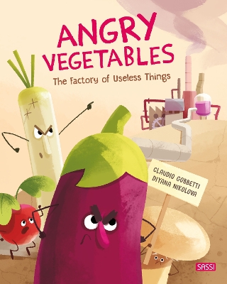 Angry Vegetables. The Factory of Useless Things