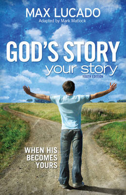 God's Story, Your Story: When His Becomes Yours
