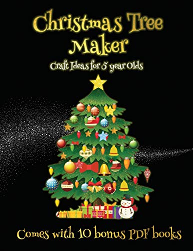 Craft Ideas for 5 year Olds (Christmas Tree Maker): This book can be used to make fantastic and colorful christmas trees. This book comes with a collection of downloadable PDF books that will help your child make an excellent start to his/her education.