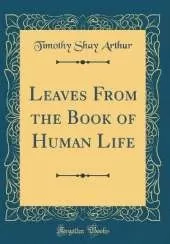 Leaves From the Book of Human Life (Classic Reprint)