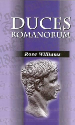 Duces Romanorum: Profiles in Roman Courage