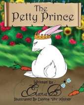 The Petty Prince: A Story By Elana B.