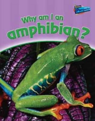 Why am I an Amphibian?