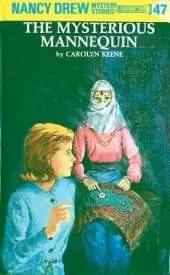 Nancy Drew 47: the Mysterious Mannequin