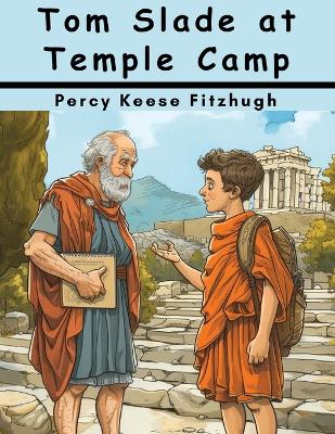 Tom Slade at Temple Camp