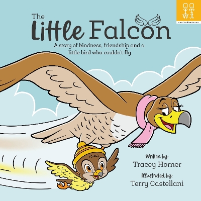 The Little Falcon: A story of kindness, friendship and a little bird who couldn't fly