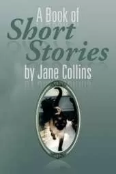 A Book of Short Stories by Jane Collins
