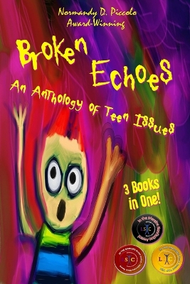 Broken Echoes: An Anthology of Teen Issues