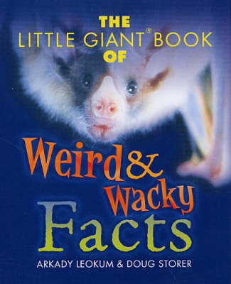 The Little Giant Book of Weird and Wacky Facts