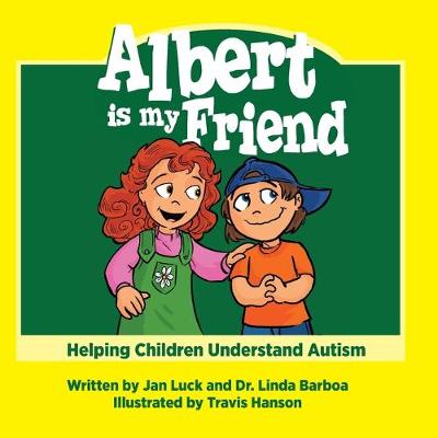 Albert is My Friend: Helping Children Understand Autism