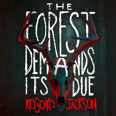 The Forest Demands Its Due