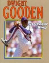 Dwight Gooden: Strikeout King
