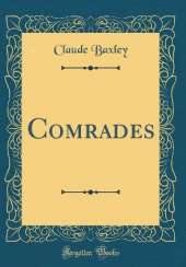 Comrades (Classic Reprint)