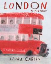 London: A History: An artist’s exploration of London through the ages from prehistory to modern-day, packed with beautiful illustrations, poems and historical accounts – a book to be treasured by all ages