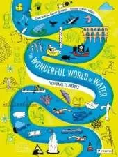 The Wonderful World of Water: From Dams to Deserts