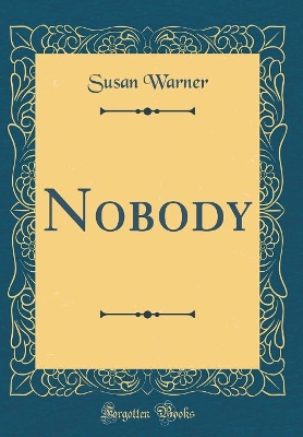 Nobody (Classic Reprint)