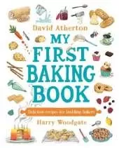 My First Baking Book: Delicious Recipes for Budding Bakers: The ultimate baking book for kids 6+ - Classic, cosy and comforting recipes - Learn to bake and make special memories together