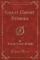 Great Ghost Stories (Classic Reprint)