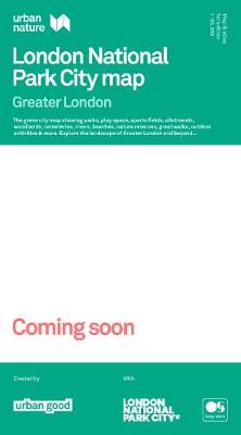 Urban Nature London National Park City Map: Greater London
