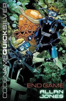 Codename Quicksilver: End Game: Book 6