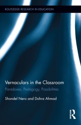 Vernaculars in the Classroom: Paradoxes, Pedagogy, Possibilities