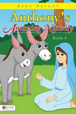 Anthony's Amazing Nativity
