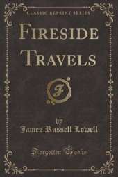 Fireside Travels (Classic Reprint)