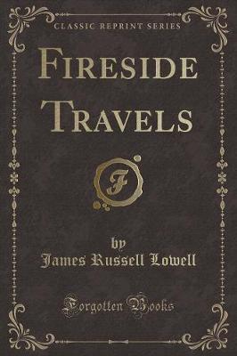 Fireside Travels (Classic Reprint)