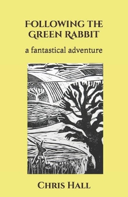 Following the Green Rabbit: a fantastical adventure