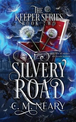 Silvery Road: (The Keeper Series - Book 2) Open Dyslexia Font Edition