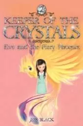 Keeper of the Crystals: Eve and the Fiery Phoenix