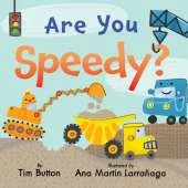 Are You Speedy?: A Construction Vehicle Board Book for Toddlers