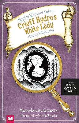 Sophia Slewfoot Solves Histories Mysteries - Crieff Hydro's White Lady: Crieff Hydro's White Lady