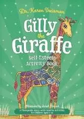 Gilly the Giraffe Self-Esteem Activity Book: A Therapeutic Story with Creative Activities for Children Aged 5-10