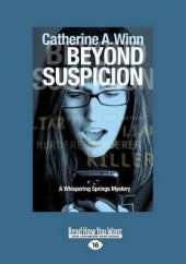 Beyond Suspicion: A Whispering Springs Mystery