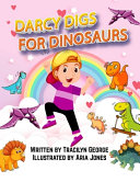 Darcy Digs for Dinosaurs