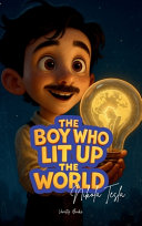 The Boy Who Lit Up the World: The story of Nikola Tesla for children