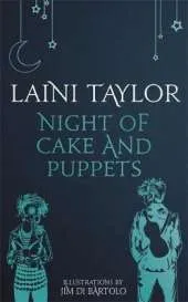Night of Cake and Puppets: A Daughter of Smoke and Bone Novella