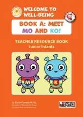 Welcome to Well-Being: Teacher Book A: Meet Mo and Ko