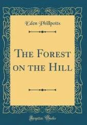The Forest on the Hill (Classic Reprint)