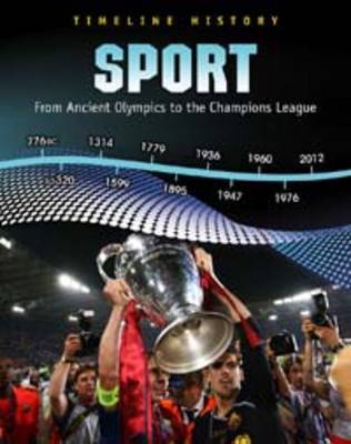 Sport: From Ancient Olympics to the Champions League